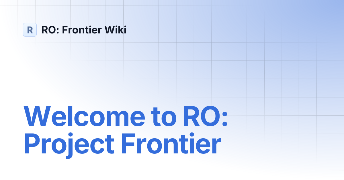 Welcome to RO: Project Frontier | RO: Frontier Wiki